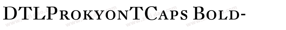 DTLProkyonTCaps Bold字体转换